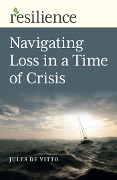 Cover-Bild zum Titel 'Navigating Loss in a Time of Crisis' von 'Jules de Vitto'