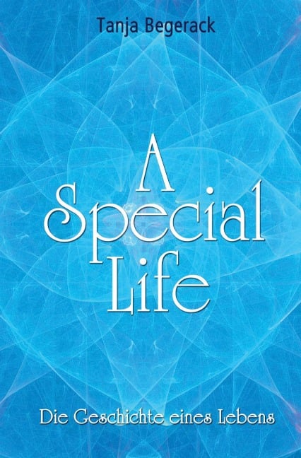 A Special Life - Tanja Begerack