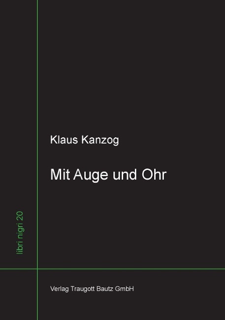 Mit Auge und Ohr - Klaus Kanzog