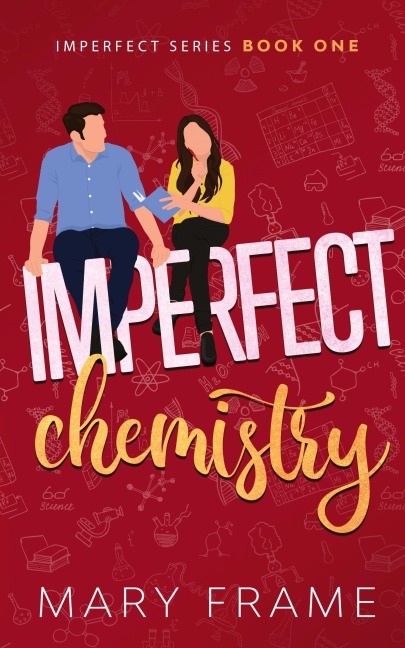Imperfect Chemistry - Mary Frame