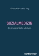 Cover-Bild zum Titel 'Sozialmedizin' von 'Daniel Ketteler, Corinna Jung'