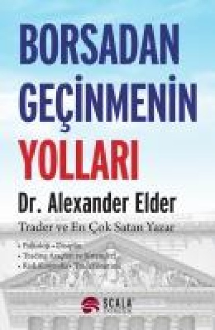 Borsadan Gecinmenin Yollari - Alexander Elder