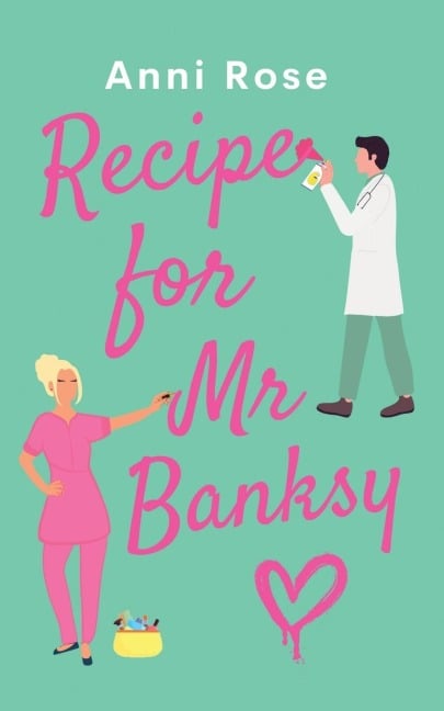 Recipe For Mr Banksy - Anni Rose