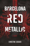 Cover-Bild zum Titel 'Barcelona Red Metallic' von 'Christine Cosack'