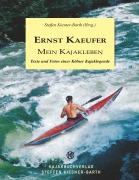 Cover-Bild zum Titel 'Ernst Kaeufer Mein Kajakleben' von 'Steffen Kiesner-Barth (Hrsg.'
