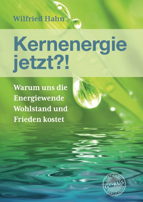 Kernenergie jetzt?! - Wilfried Hahn