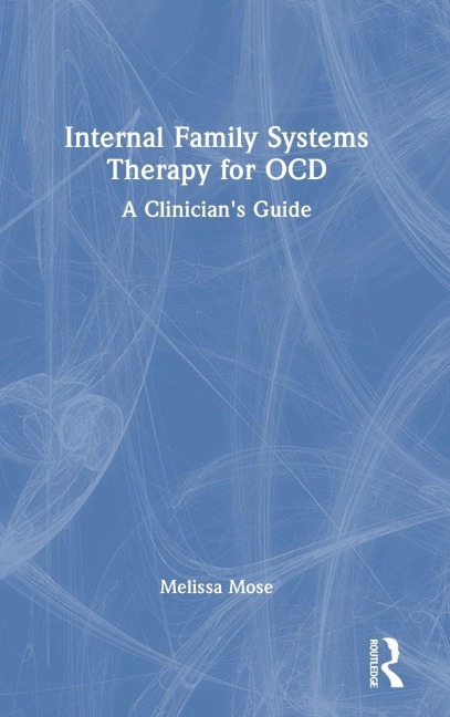 Internal Family Systems Therapy for OCD - Melissa Mose