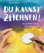 Cover-Bild zum Titel 'Du kannst zeichnen!' von 'Tabea Heinicker'
