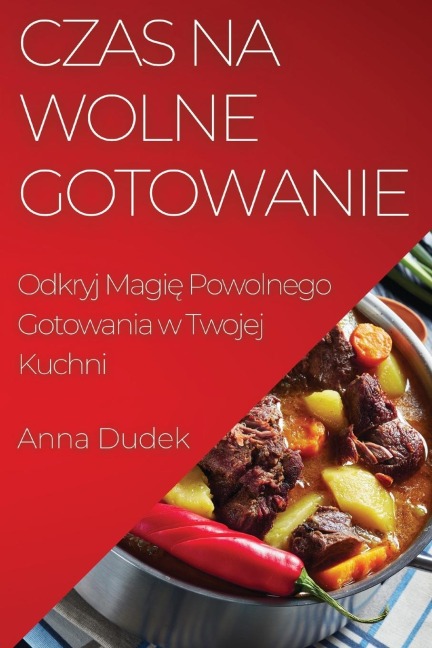 Czas na Wolne Gotowanie - Anna Dudek