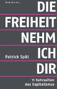Cover-Bild zum Titel 'Die Freiheit nehm ich dir' von 'Patrick Spät'