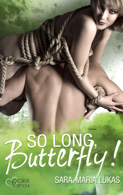 So long, Butterfly! - Sara-Maria Lukas