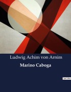 Cover-Bild zum Titel 'Marino Caboga' von 'Ludwig Achim Von Arnim'