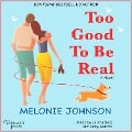 Cover-Bild zum Titel 'Too Good to Be Real' von 'Melonie Johnson'