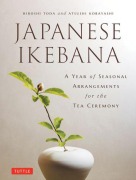 Cover-Bild zum Titel 'A Year of Japanese Ikebana' von 'Hiroshi Toda, Atsushi Kobayashi'