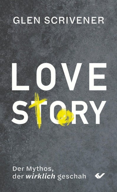 Love Story - Glen Scrivener