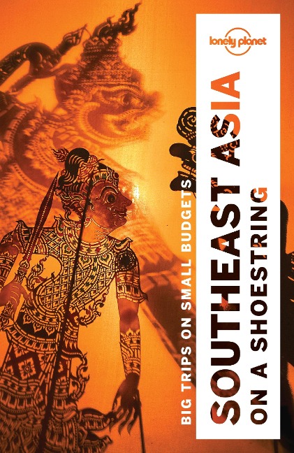 Lonely Planet Southeast Asia on a shoestring - Brett Atkinson