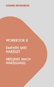 Cover-Bild zum Titel 'Workbook II Empath und Narzisst Heilung nach Narzissmus' von 'Susanne Wehrenberg'