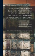 Cover-Bild zum Titel 'History of the Kimball Family in America From 1634 to 1897 and of its Ancestors the Kemballs or Kemboldes of England: With an Account of the Kembles o' von ''