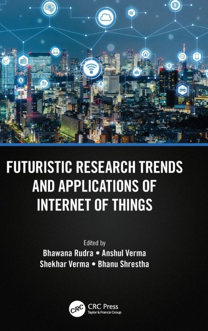 Futuristic Research Trends and Applications of Internet of Things - 