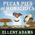 Pecan Pies and Homicides Lib/E - Ellery Adams