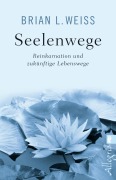 Cover-Bild zum Titel 'Seelenwege' von 'Brian L. Weiss'