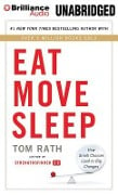 Eat Move Sleep: How Small Choices Lead to Big Changes - Tom Rath