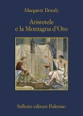 Cover-Bild zum Titel 'Aristotele e la montagna d'oro' von 'Margaret Doody'