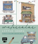 Cover-Bild zum Titel 'Watercolor - Little Shops' von 'Katja Blume'