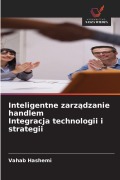 Cover-Bild zum Titel 'Inteligentne zarz¿dzanie handlem Integracja technologii i strategii' von 'Vahab Hashemi'