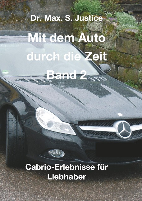 Mit dem Auto durch die Zeit Band 2 - Max. S. Justice