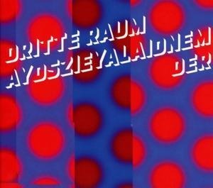 Aydszieyalaidnem - Der Dritte Raum