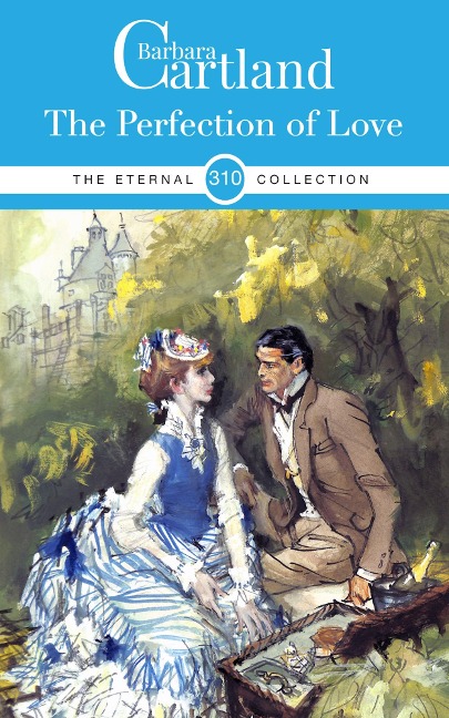 The Perfection of Love - Barbara Cartland