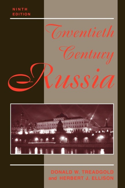 Twentieth Century Russia - Donald Treadgold, Herbert J Ellison