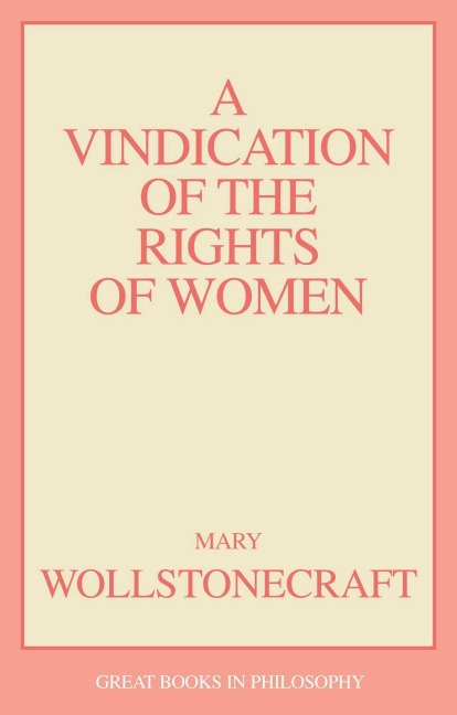 Vindication of the Rights of Woman - Mary Wollstonecraft