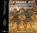 Cover-Bild zum Titel 'Le Grand Jeu-French Baroque Organ Favourites' von 'Ga'tan Jarry'