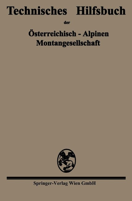 Technisches Hilfsbuch der Österreichisch-Alpinen Montangesellschaft - 