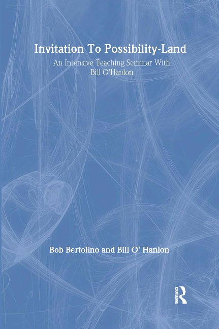 Invitation To Possibility Land - Bill O'Hanlon, Robert Bertolino