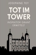 Cover-Bild zum Titel 'Tot im Tower' von 'Josephine Tey'