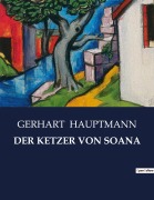 Cover-Bild zum Titel 'DER KETZER VON SOANA' von 'Gerhart Hauptmann'