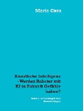 Cover-Bild zum Titel 'Künstliche Intelligenz - Werden Roboter mit KI in Zukunft Gefühle haben?' von 'Maria Cura'
