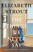 Cover-Bild zum Titel 'The Things We Never Say' von 'Elizabeth Strout'