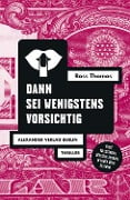 Cover-Bild zum Titel 'Dann sei wenigstens vorsichtig' von 'Ross Thomas'