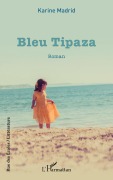 Cover-Bild zum Titel 'Bleu Tipaza' von 'Karine Madrid'