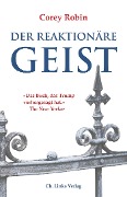Cover-Bild zum Titel 'Der reaktionäre Geist' von 'Corey Robin'
