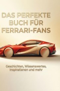 Cover-Bild zum Titel 'Das perfekte Buch für Ferrari-Fans' von 'Henry Klein'