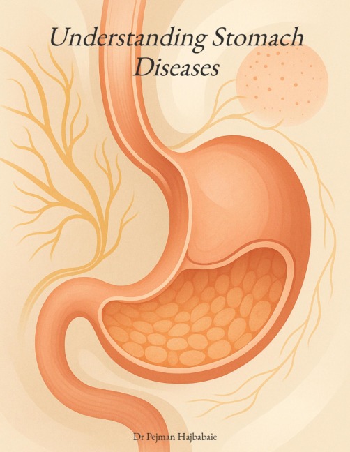 Understanding Stomach Diseases (Understanding Medicine) - Pejman Hajbabaie