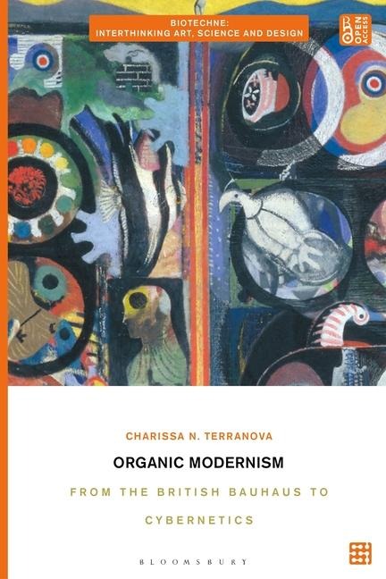 Organic Modernism - Charissa N Terranova
