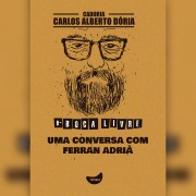 Cover-Bild zum Titel 'Uma conversa com Ferran Adrià' von 'Carlos Alberto Dória'