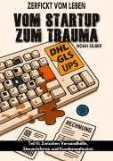 Cover-Bild zum Titel 'Zerfickt vom Leben:Vom Startup zum Trauma, Teil 2' von 'Noah Silber'
