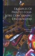 Cover-Bild zum Titel 'Examples Of Printed Folk-lore Concerning Lincolnshire; Volume 5' von 'Eliza Gutch, Mabel Peacock'
